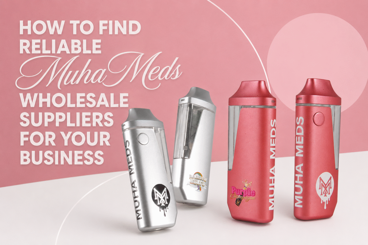 How to Find Reliable Muha Meds Wholesale Suppliers for Your Business