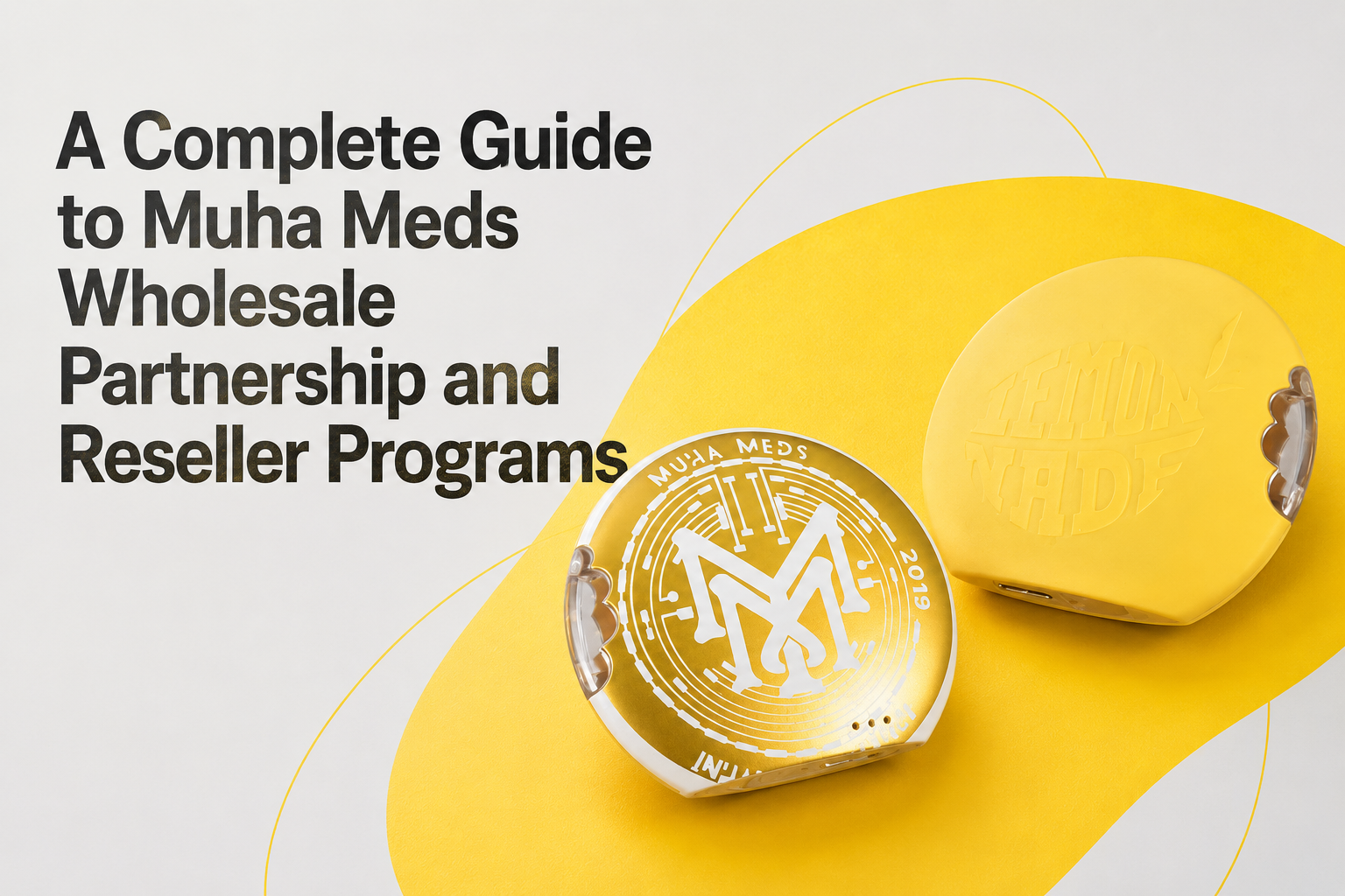 A Complete Guide to Muha Meds Wholesale Partnership and Reseller Programs